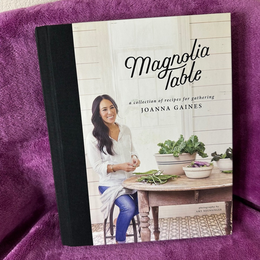 Magnolia Table A Collection of Recipes for Gathering Cookbook by Joanna Gaines